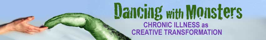 Dancing with Monsters: Chronic Illness as Creative Transformation